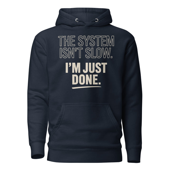 'The System Isn't Slow' Hoodie - Briadanna