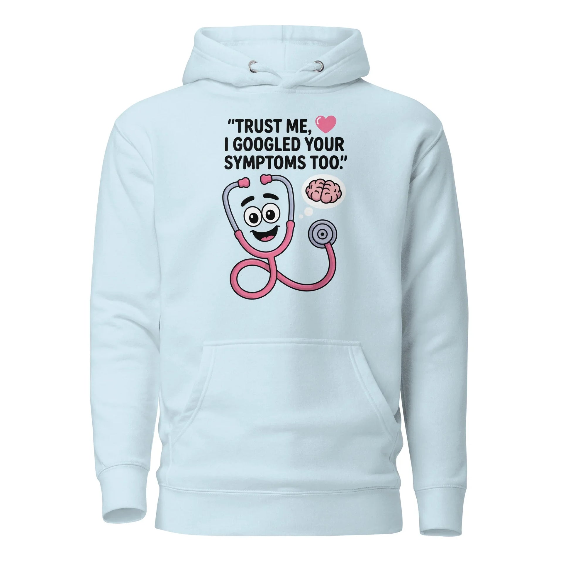 'Googled Your Symptoms' Hoodie - Briadanna