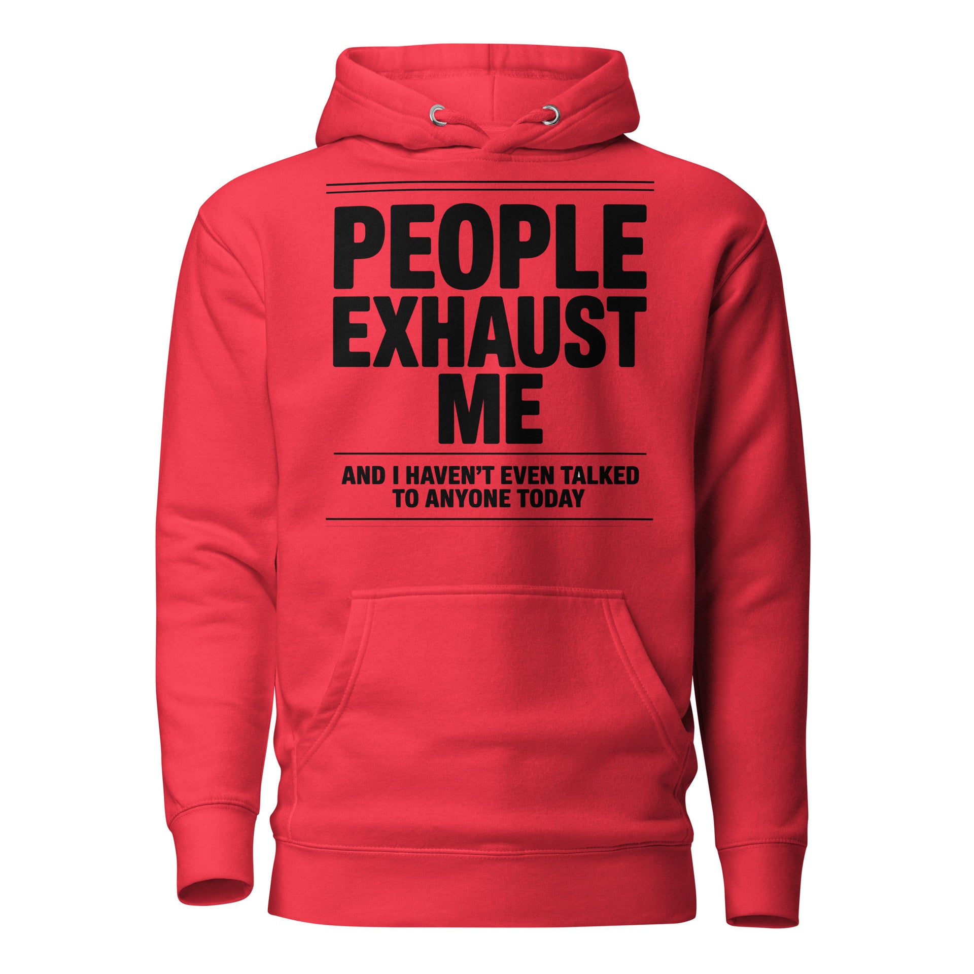 "People Exhaust Me" Hoodie - Briadanna