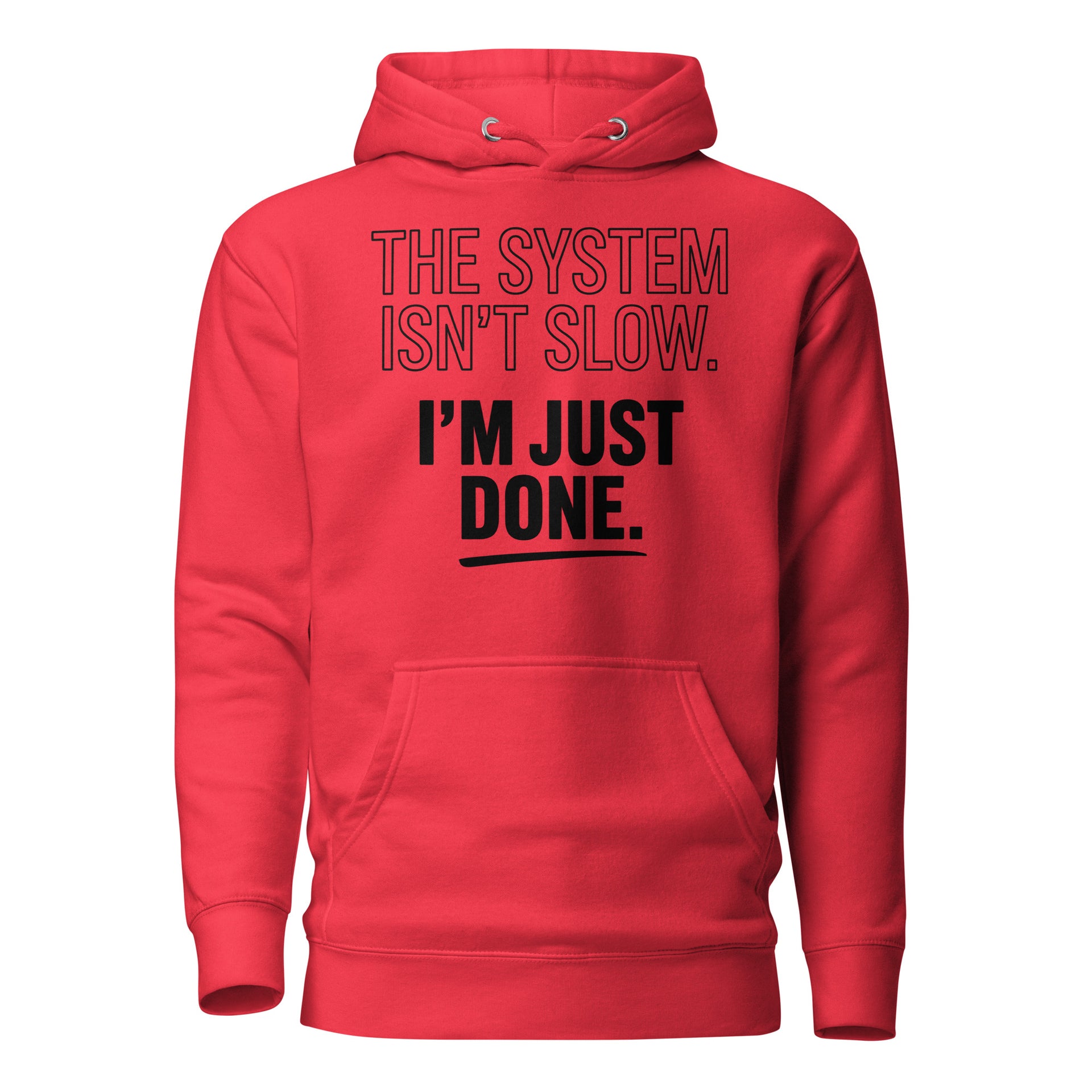 'The System Isn't Slow' Hoodie - Briadanna