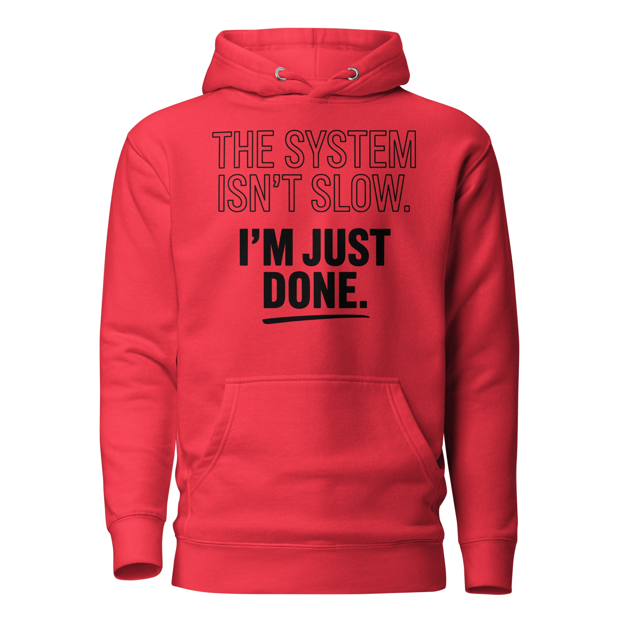 'The System Isn't Slow' Hoodie - Briadanna