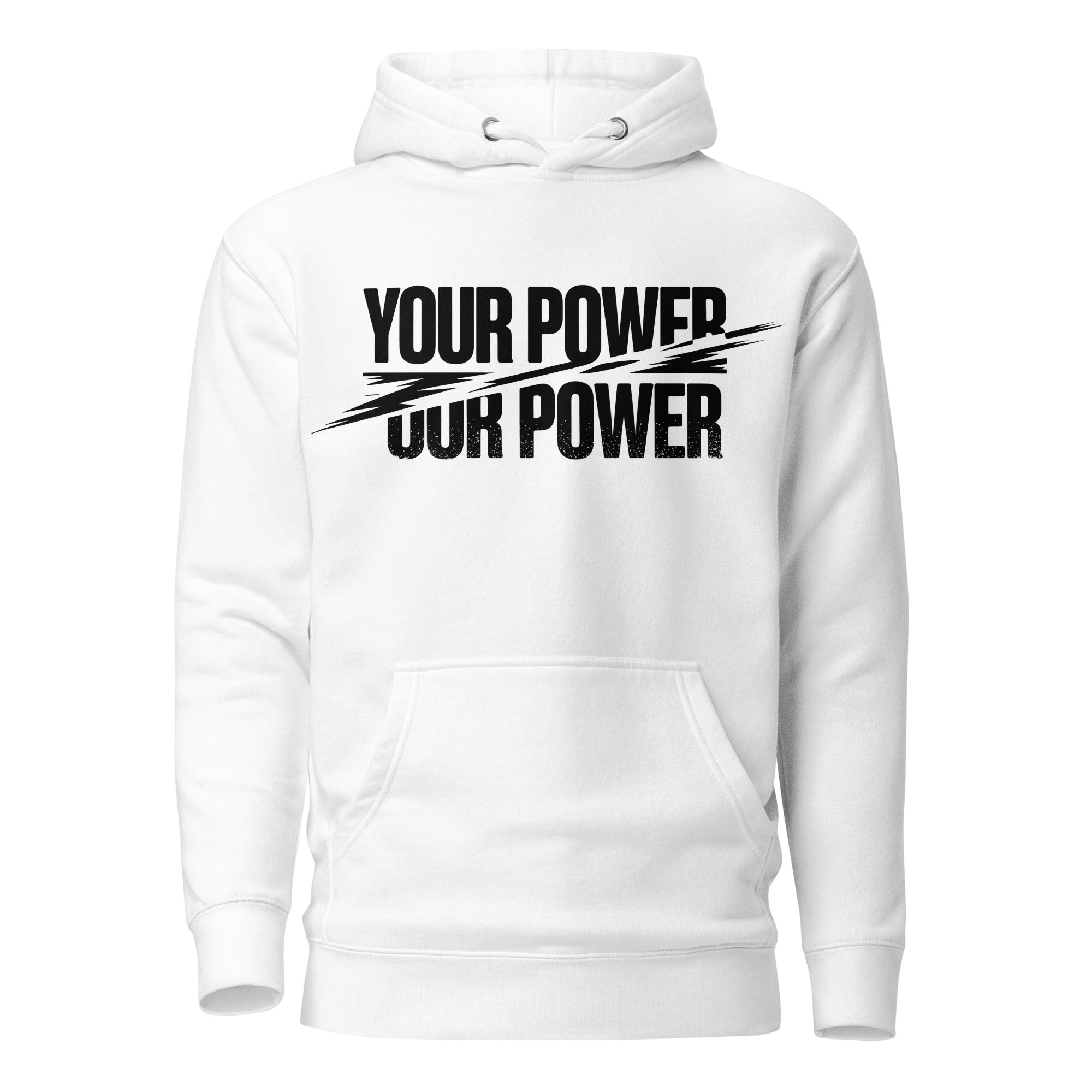 'Your Power, Our Power' Hoodie - Briadanna