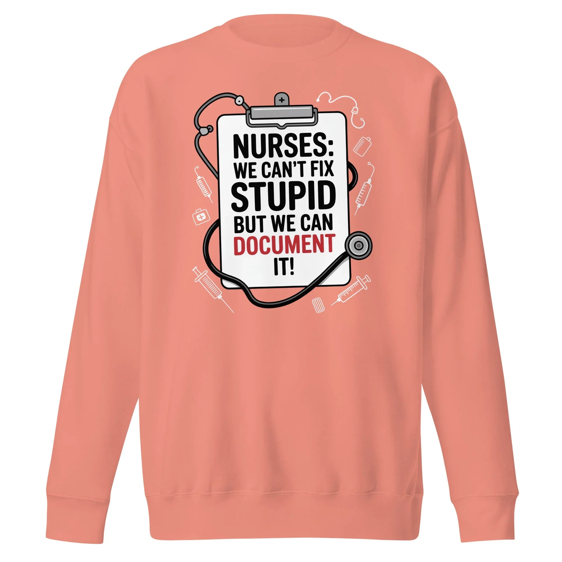 Nurse Humor Unisex Sweatshirt - Briadanna
