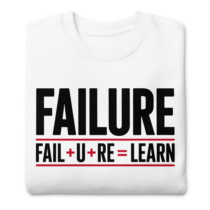 Failure Is Learning Sweatshirt - Briadanna