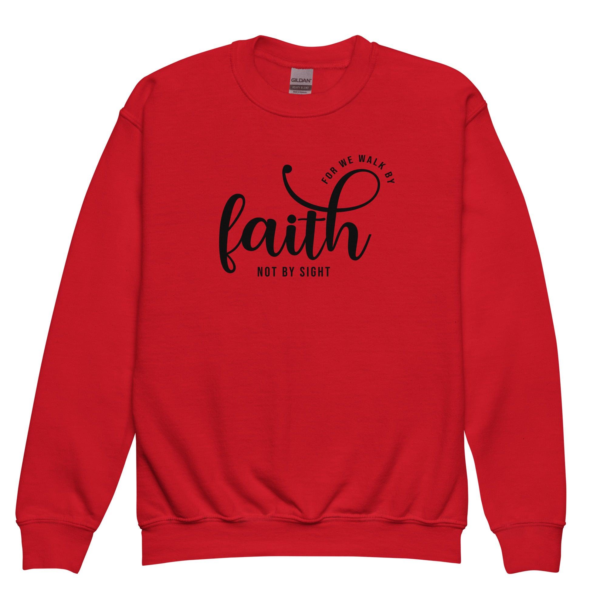 "Walk By Faith" Youth Sweatshirt - Briadanna