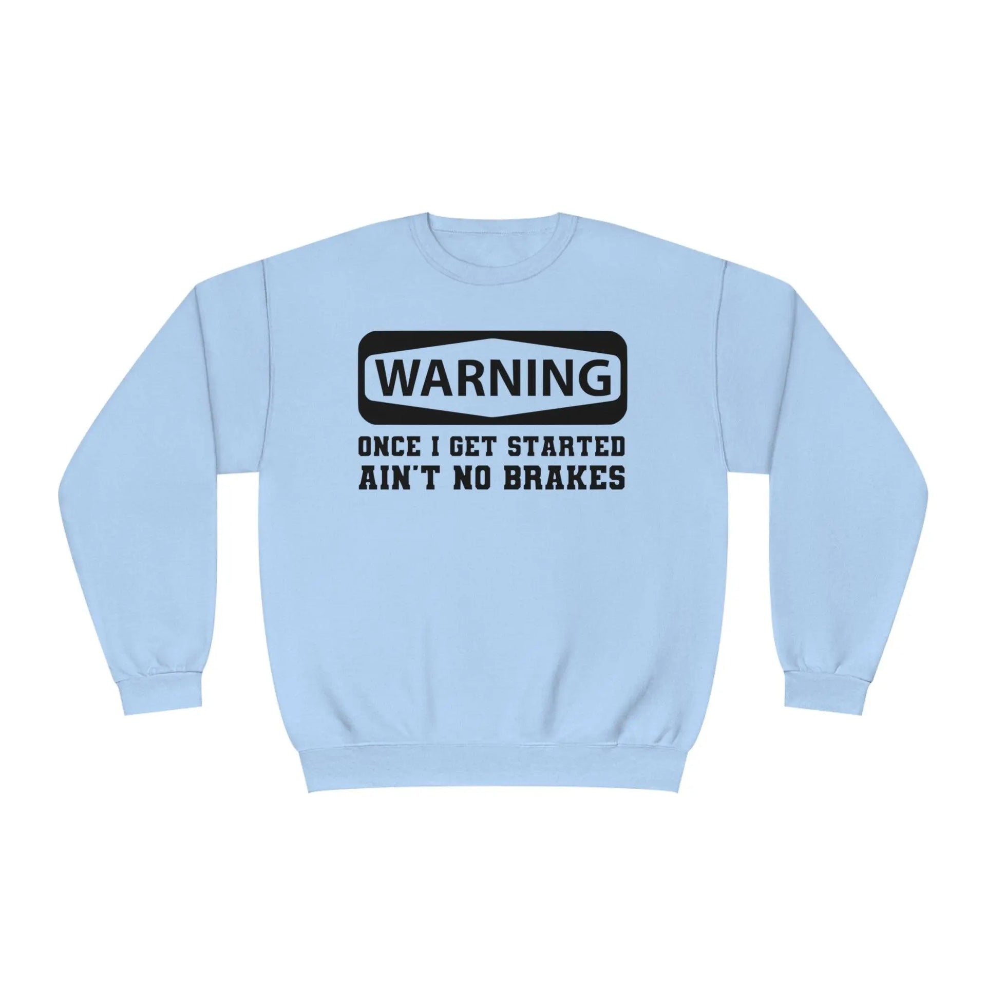 Warning Crewneck Sweatshirt - Briadanna