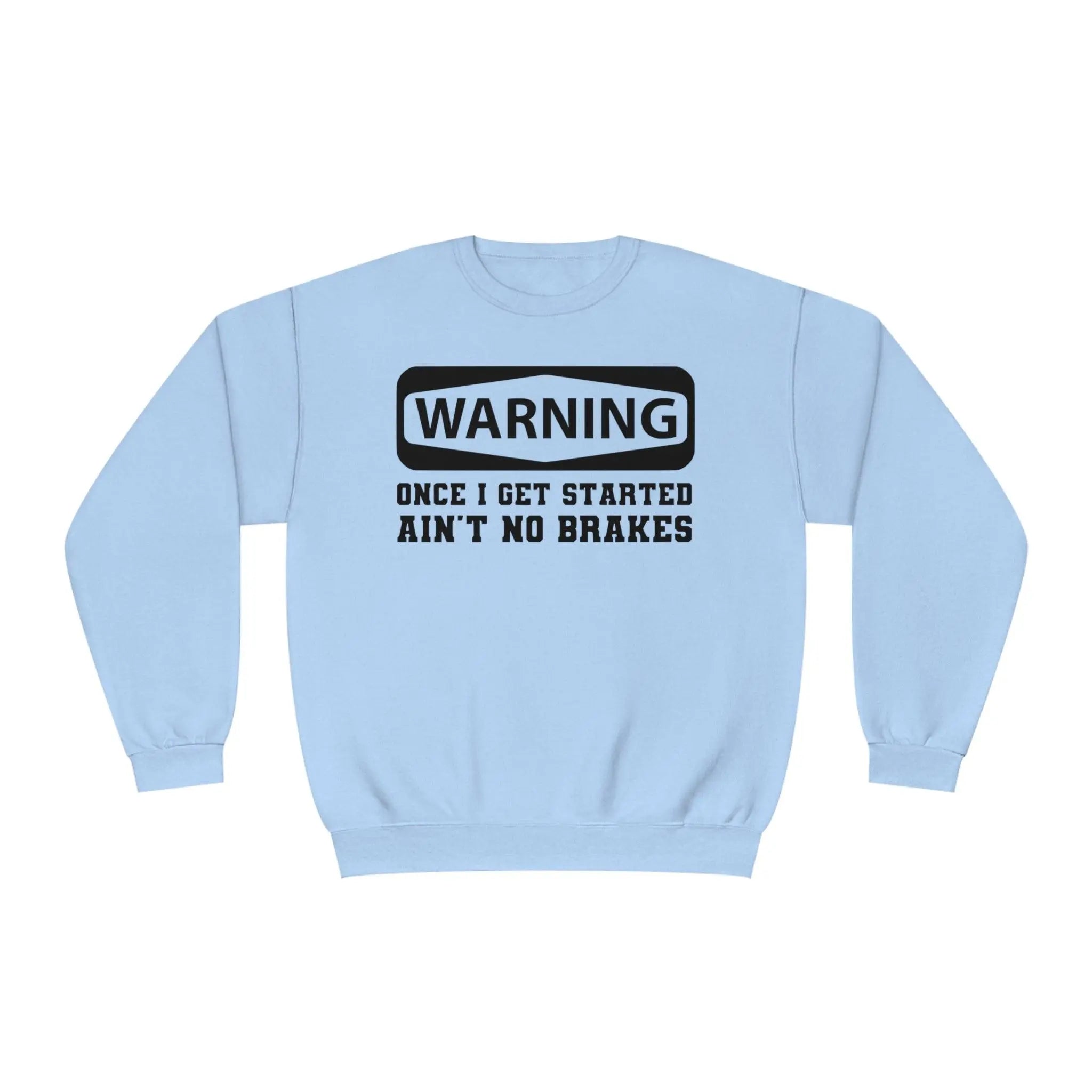 Warning Crewneck Sweatshirt - Briadanna