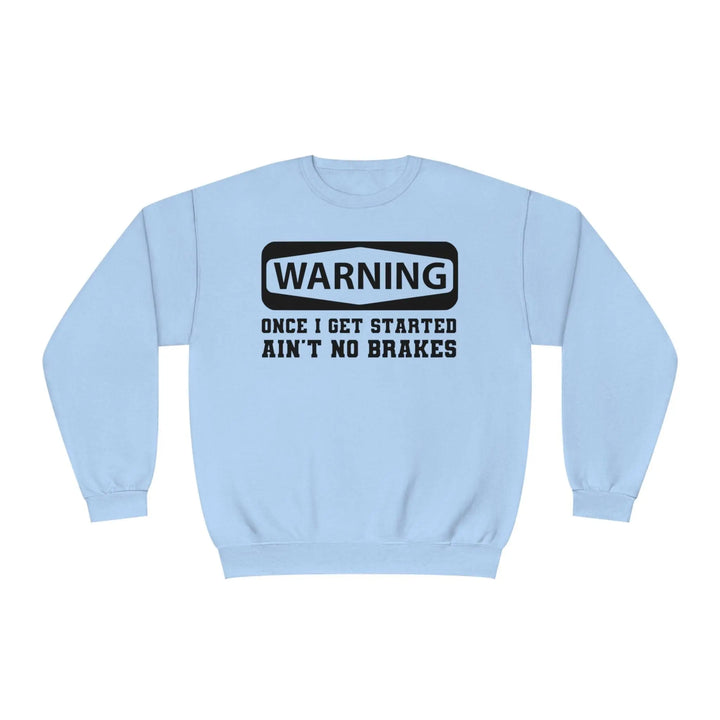 Warning Crewneck Sweatshirt - Briadanna