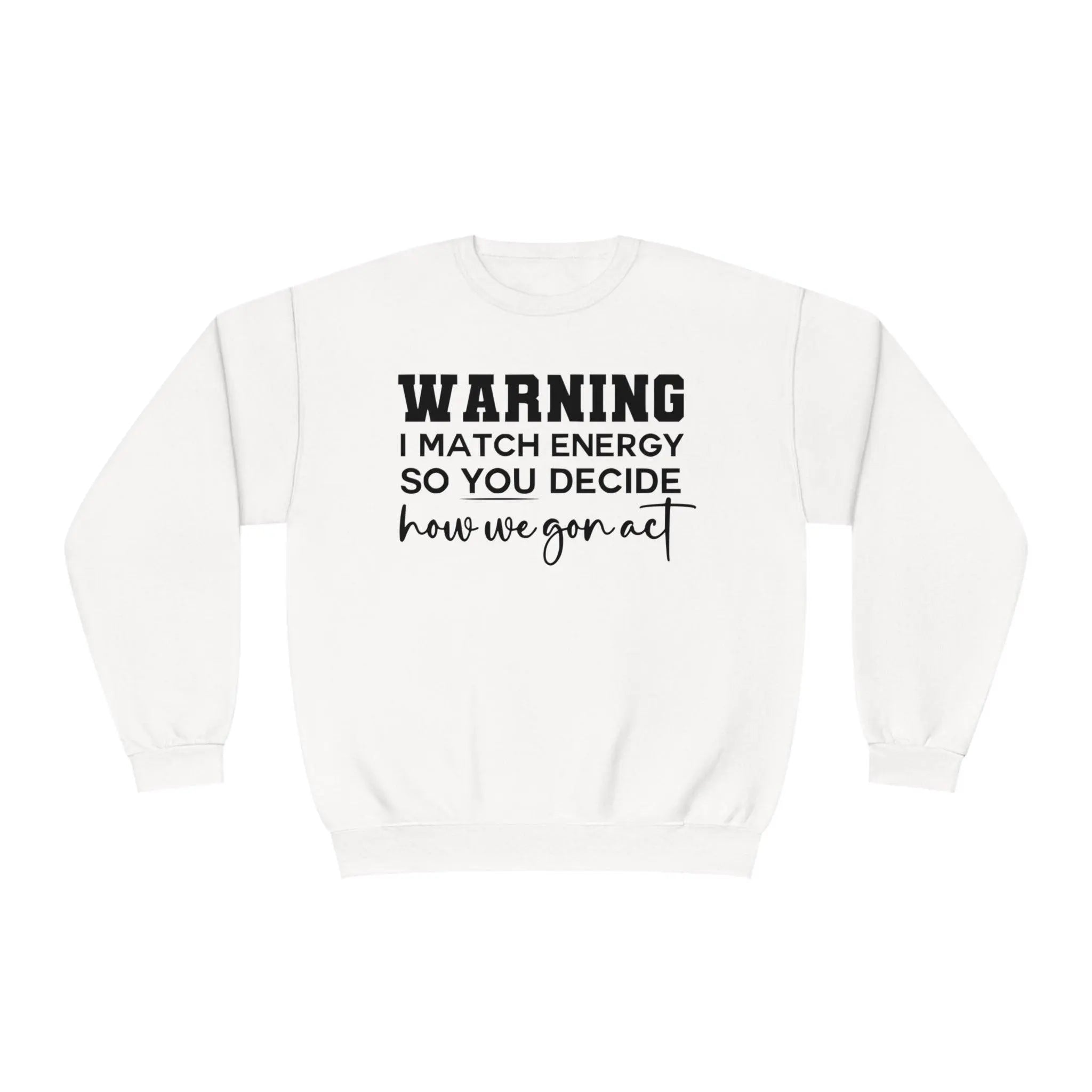 Warning II Crewneck Sweatshirt - Briadanna