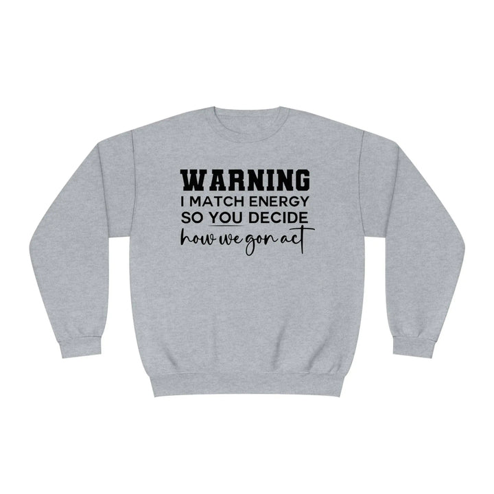 Warning II Crewneck Sweatshirt - Briadanna