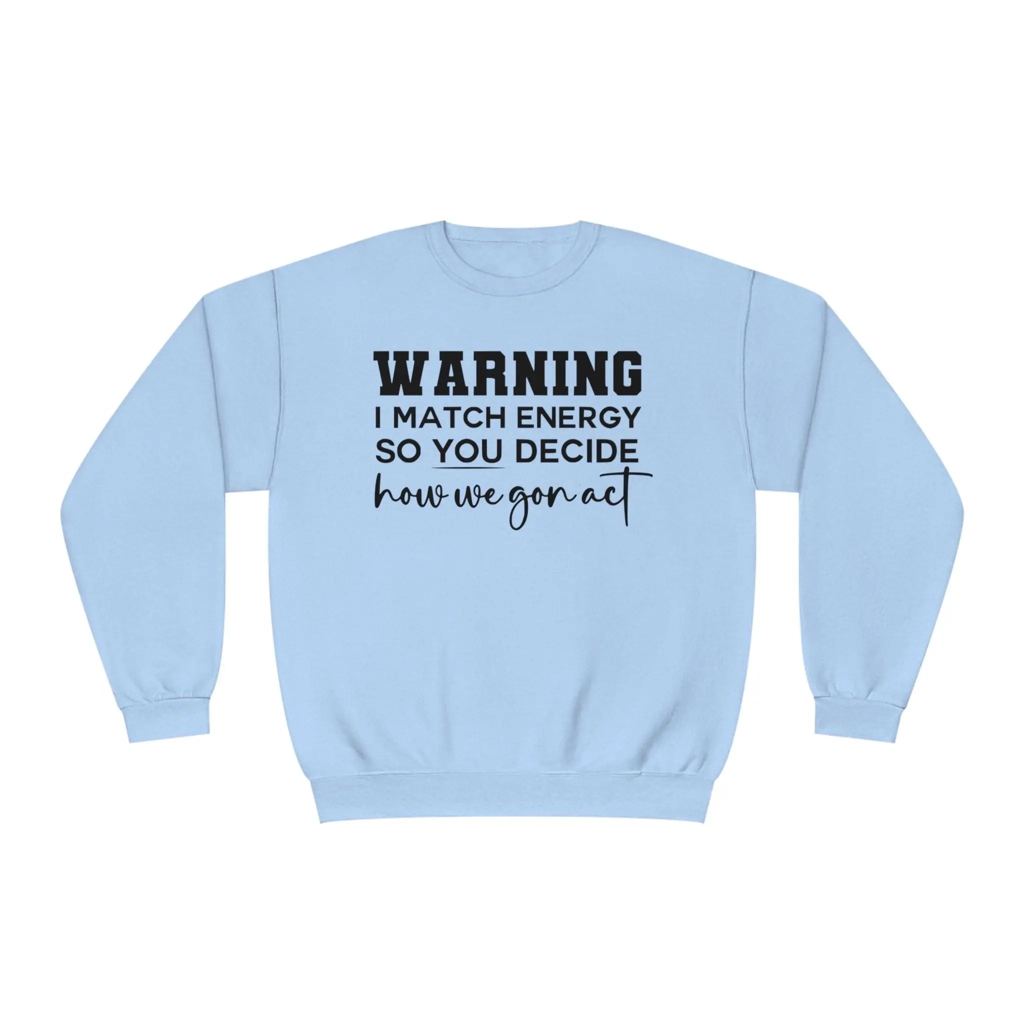 Warning II Crewneck Sweatshirt - Briadanna