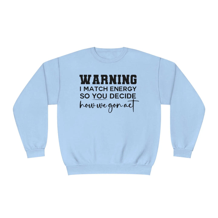 Warning II Crewneck Sweatshirt - Briadanna