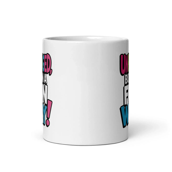 Unhinged Fun Way Coffee Mug - Briadanna