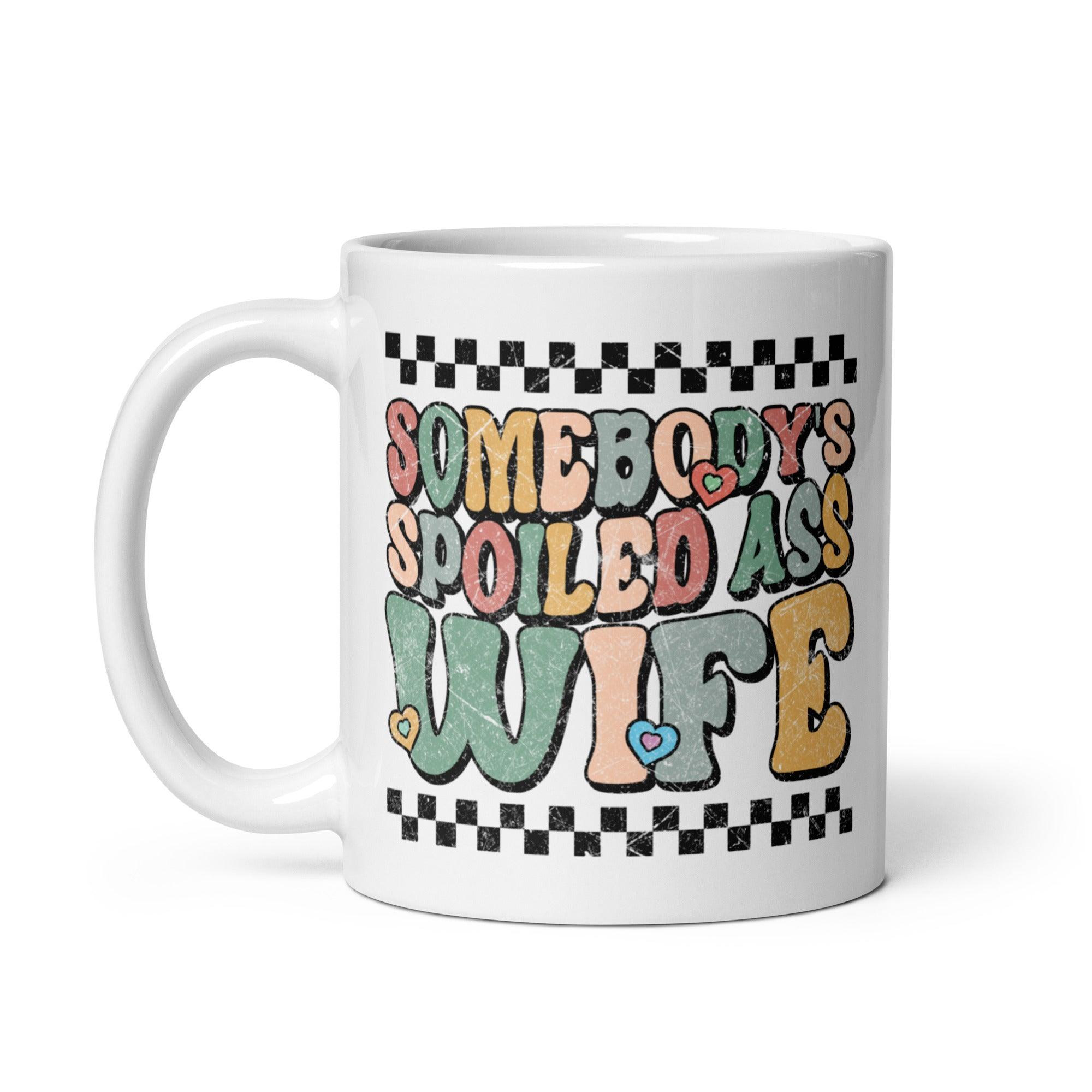 Somebody's Spoiled Wife Mug - Briadanna