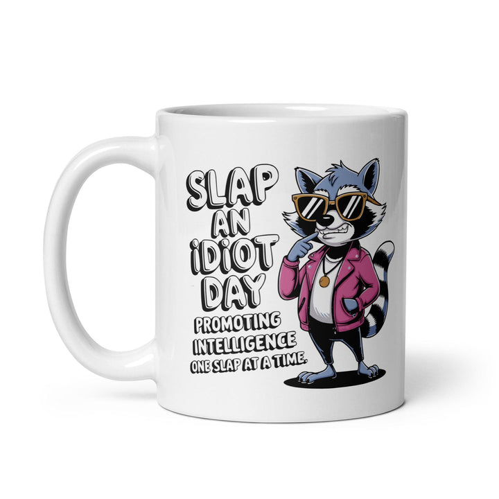 Funny Slap an Idiot Day Mug - Briadanna