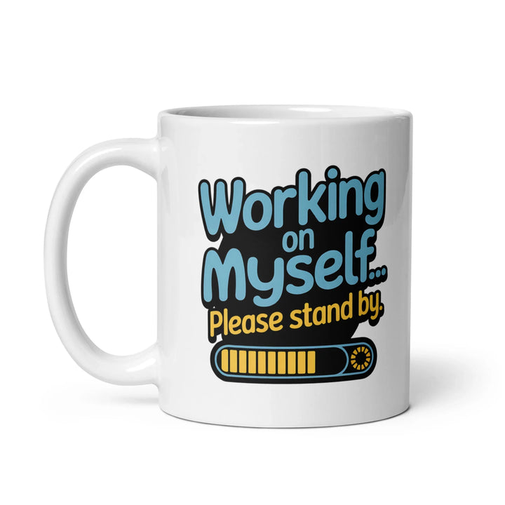 'Working on Myself..' Ceramic Mug - Briadanna