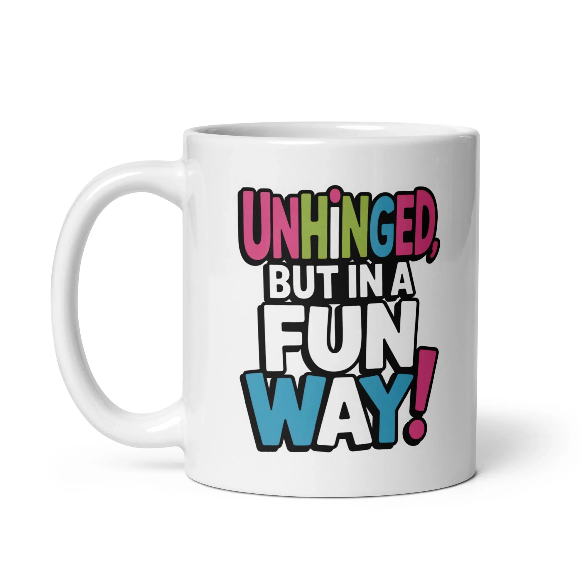Unhinged Fun Way Coffee Mug - Briadanna
