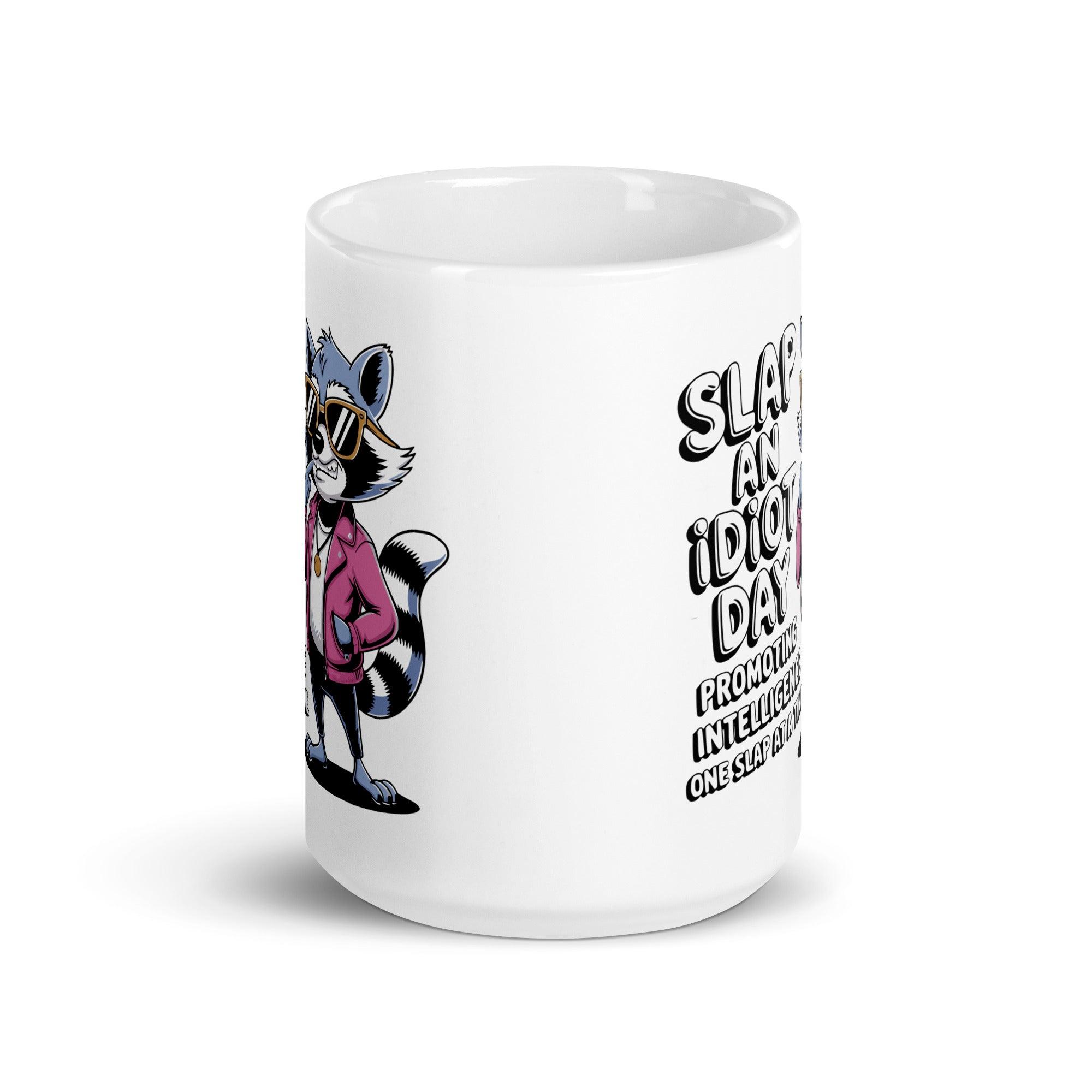 Funny Slap an Idiot Day Mug - Briadanna