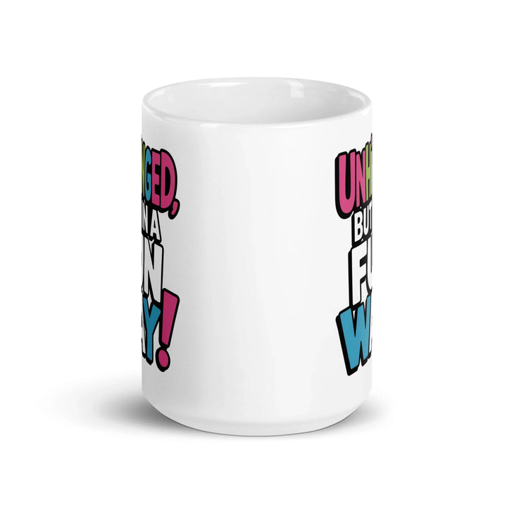 Unhinged Fun Way Coffee Mug - Briadanna