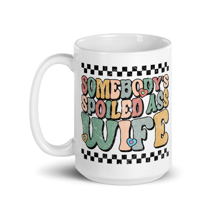 Somebody's Spoiled Wife Mug - Briadanna