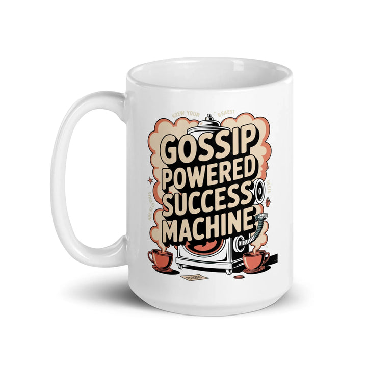 Gossip Powered Success Machine Mug - Briadanna