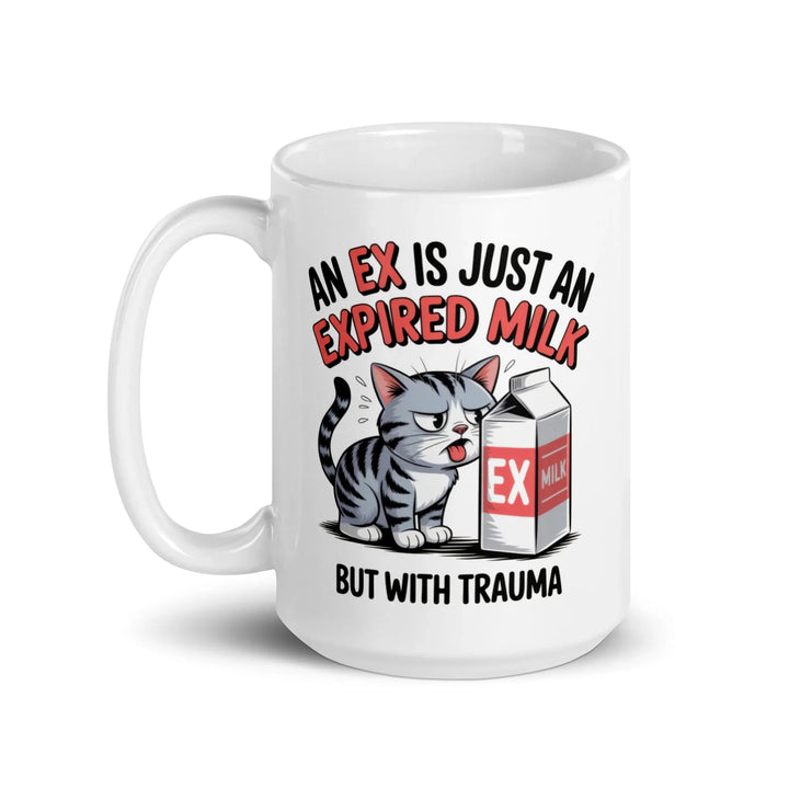 'An Ex is an Expired Milk' Mug - Briadanna