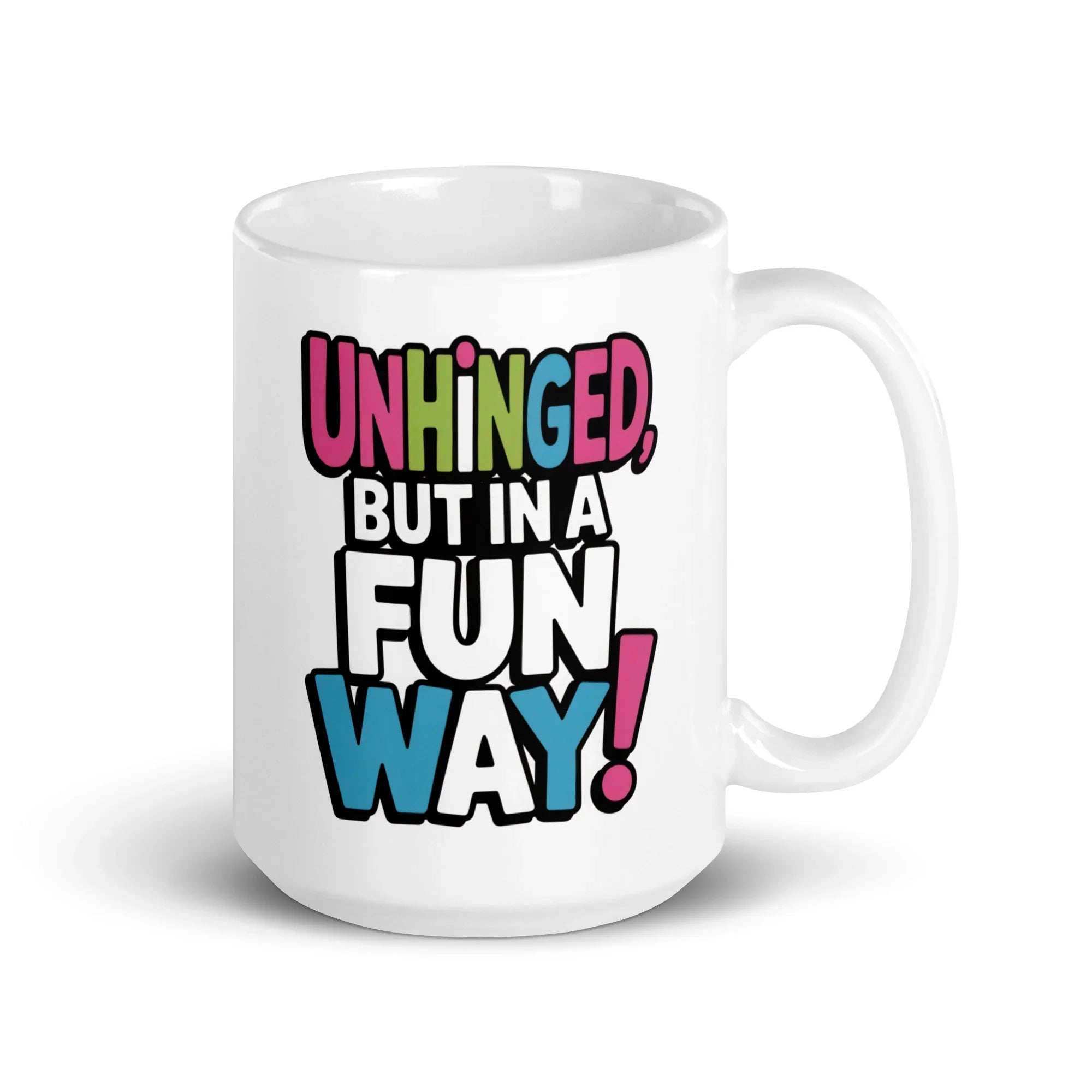 Unhinged Fun Way Coffee Mug - Briadanna