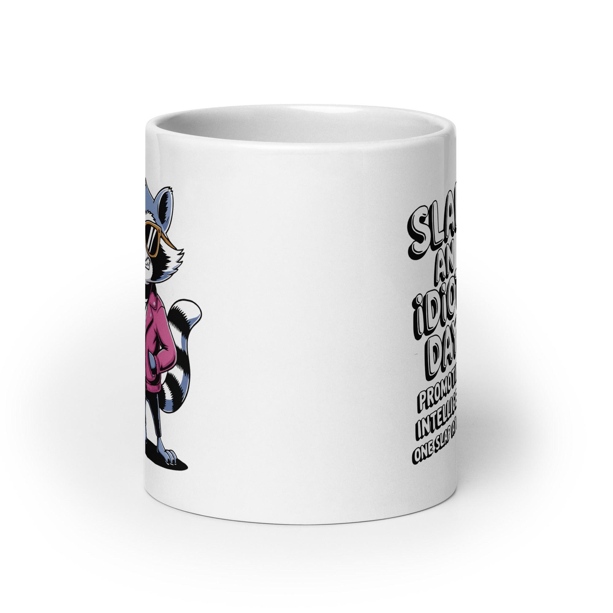 Funny Slap an Idiot Day Mug - Briadanna