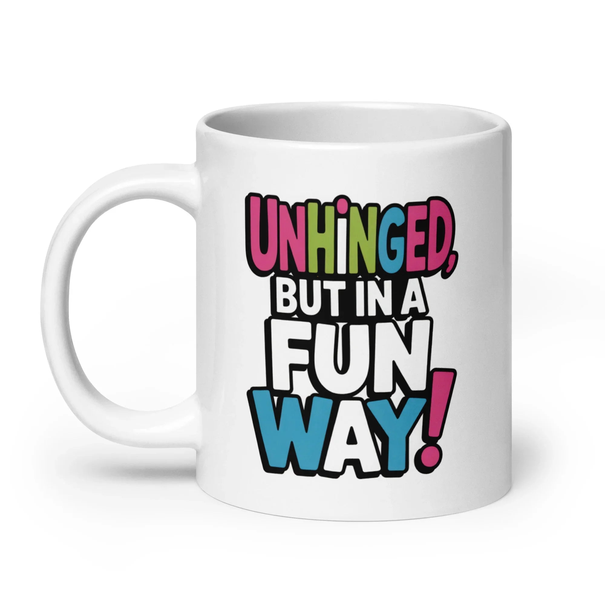 Unhinged Fun Way Coffee Mug - Briadanna
