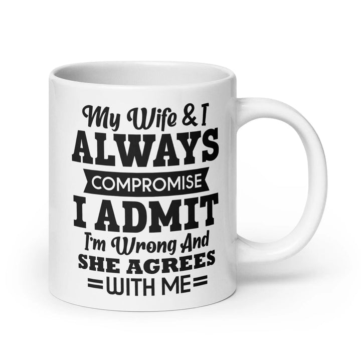 Wife & I Always Compromise Mug - Briadanna