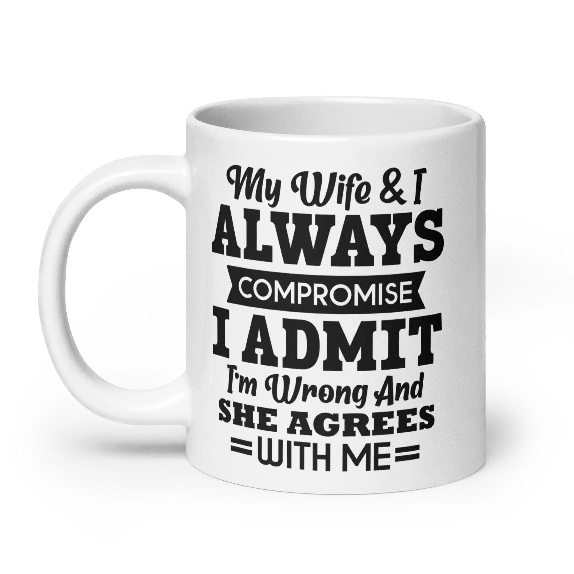 Wife & I Always Compromise Mug - Briadanna