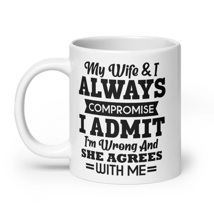 Wife & I Always Compromise Mug - Briadanna