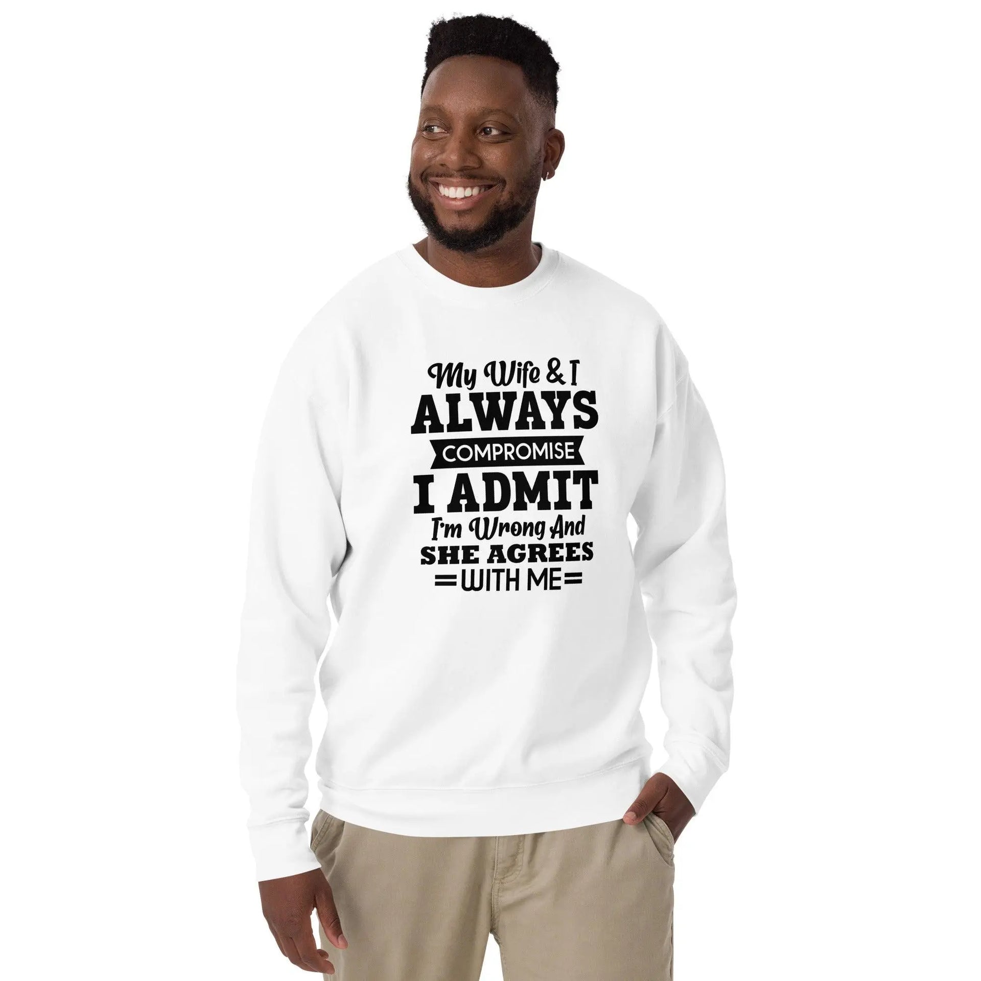 Wife & I Compromise Premium Sweatshirt - Briadanna