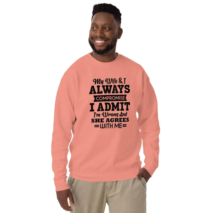 Wife & I Compromise Premium Sweatshirt - Briadanna