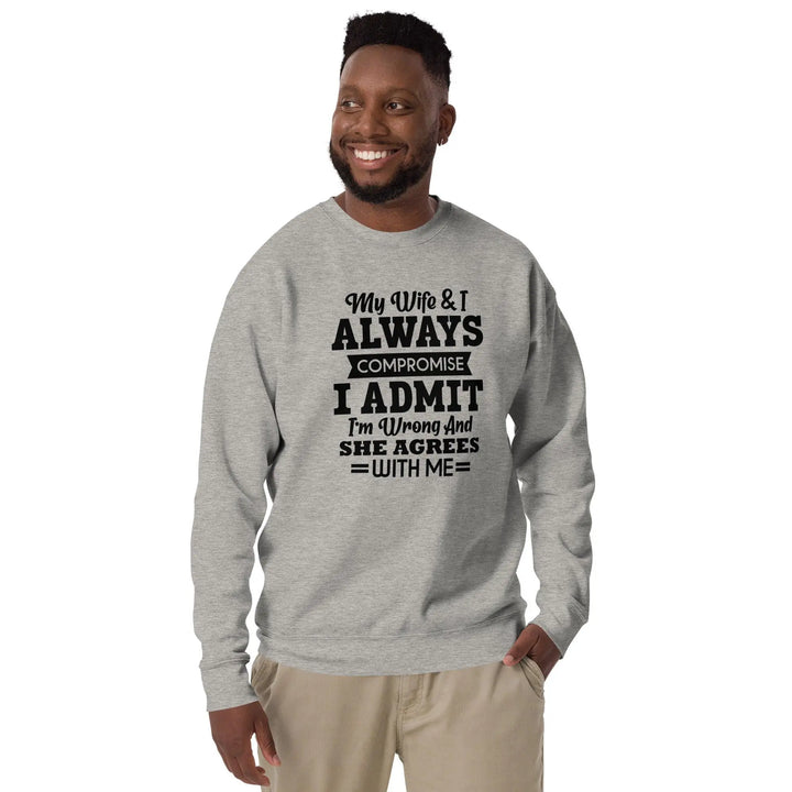 Wife & I Compromise Premium Sweatshirt - Briadanna