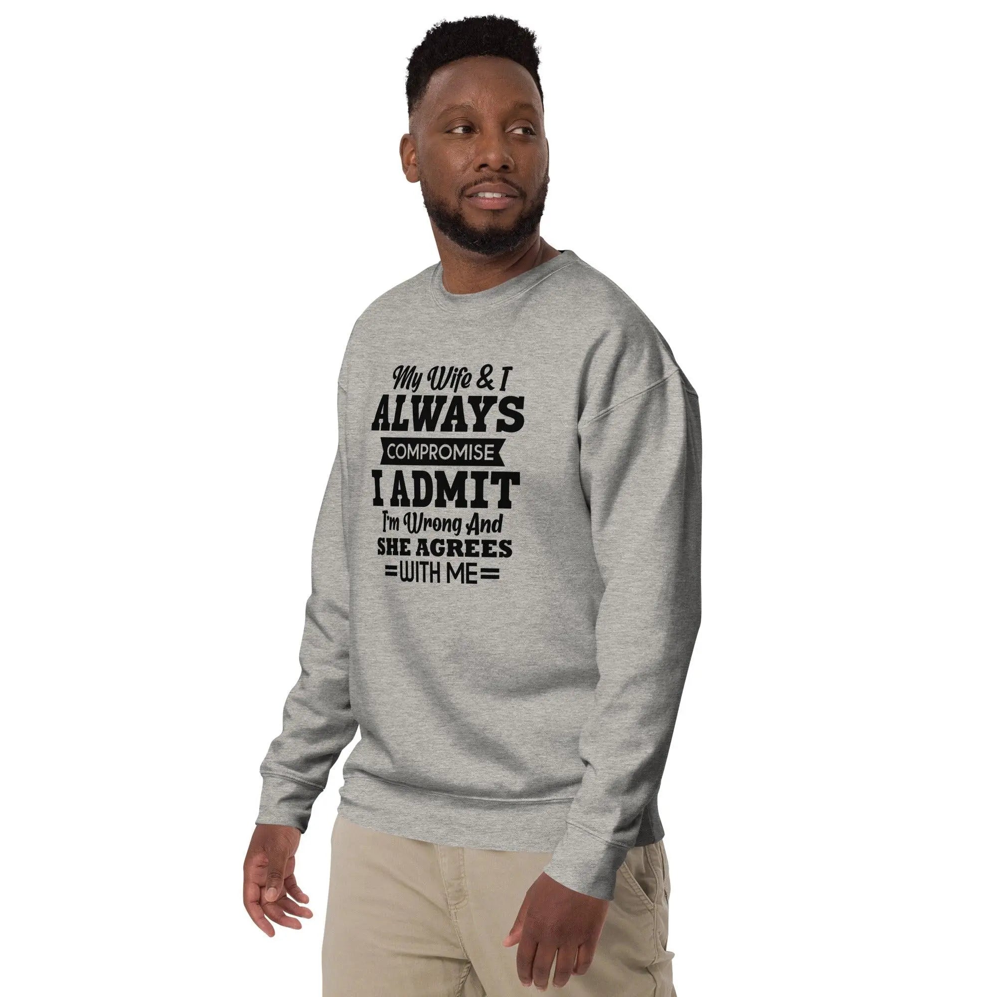 Wife & I Compromise Premium Sweatshirt - Briadanna