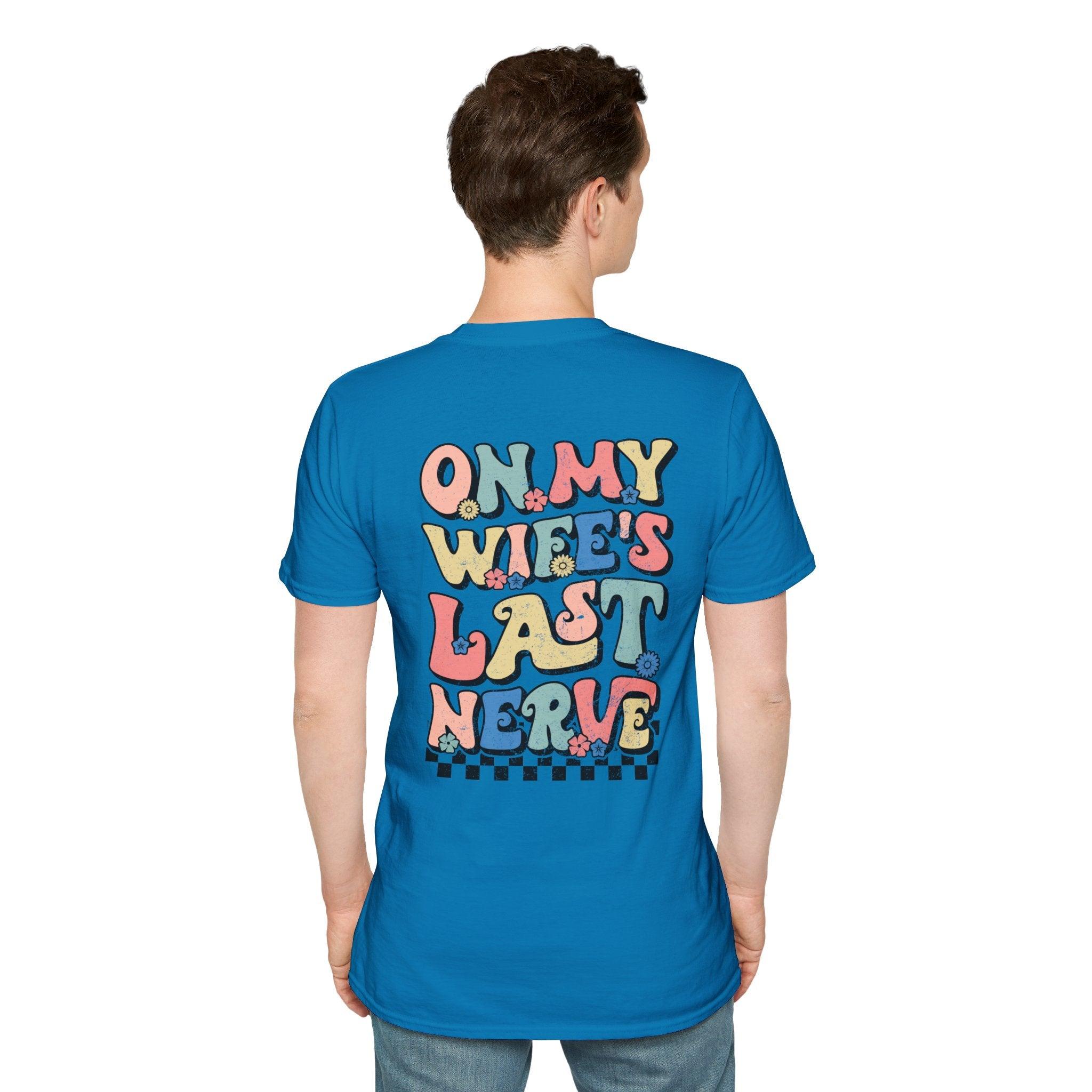 Wife's Last Nerve T-Shirt - Briadanna