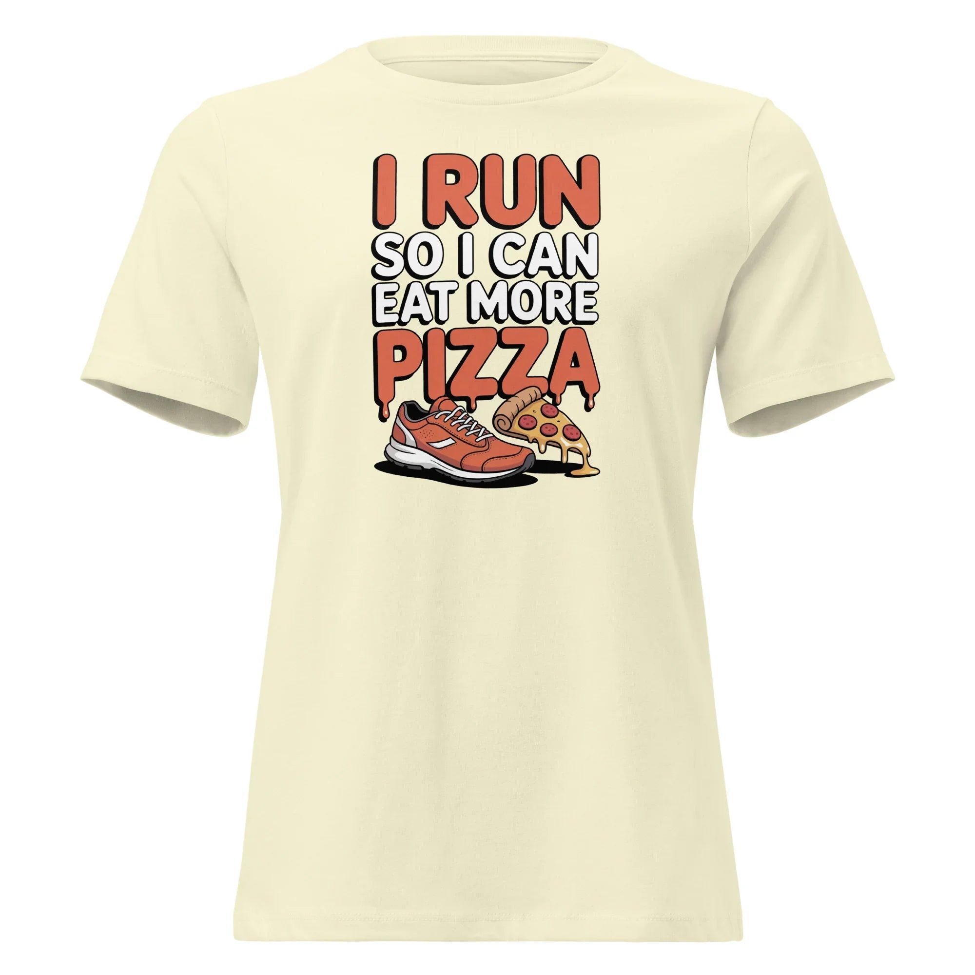 Funny Run Eat Pizza Women's Tee - Briadanna