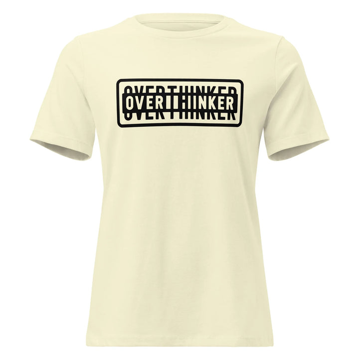 Overthinker Women's Relaxed Tee - Briadanna