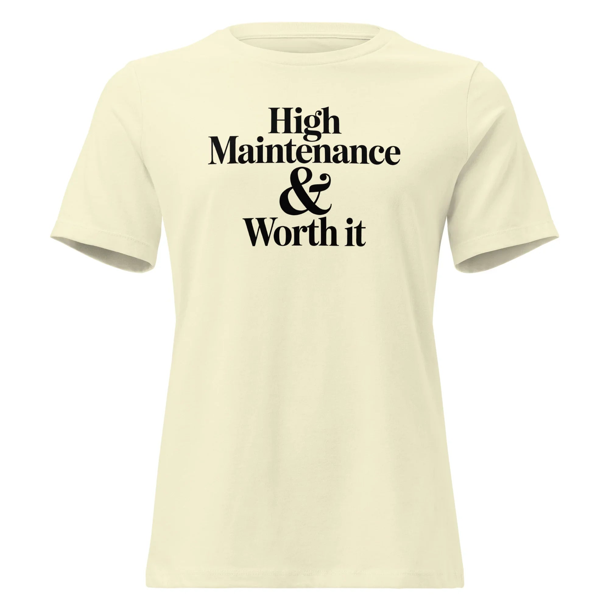 High Maintenance Tee - Briadanna