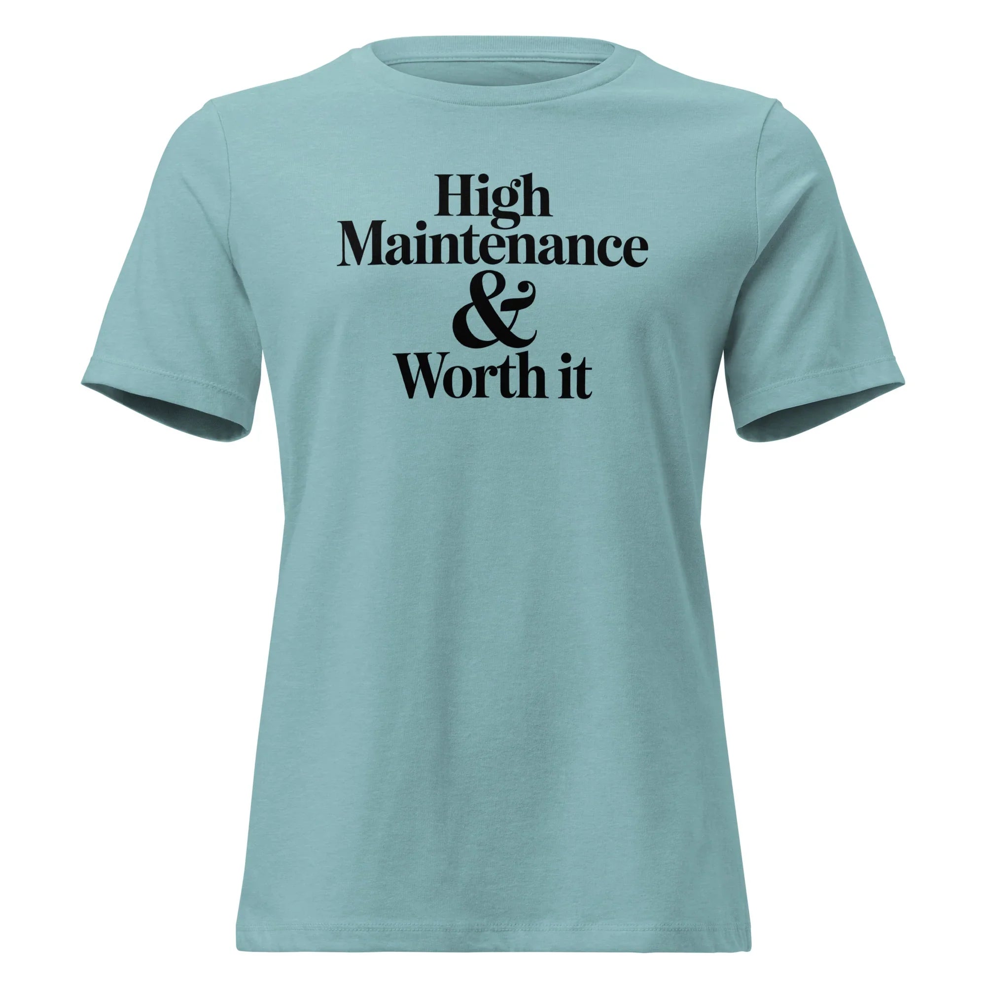 High Maintenance Tee - Briadanna