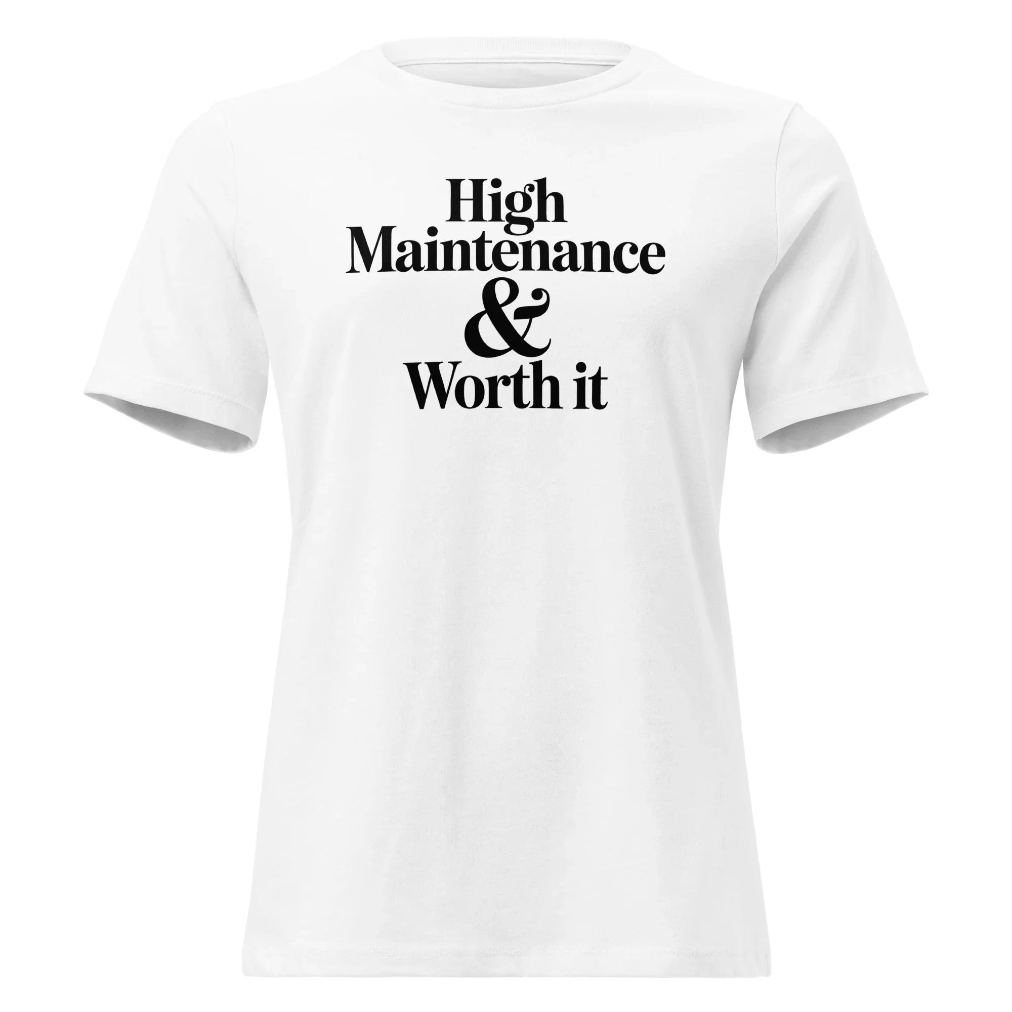 High Maintenance Tee - Briadanna
