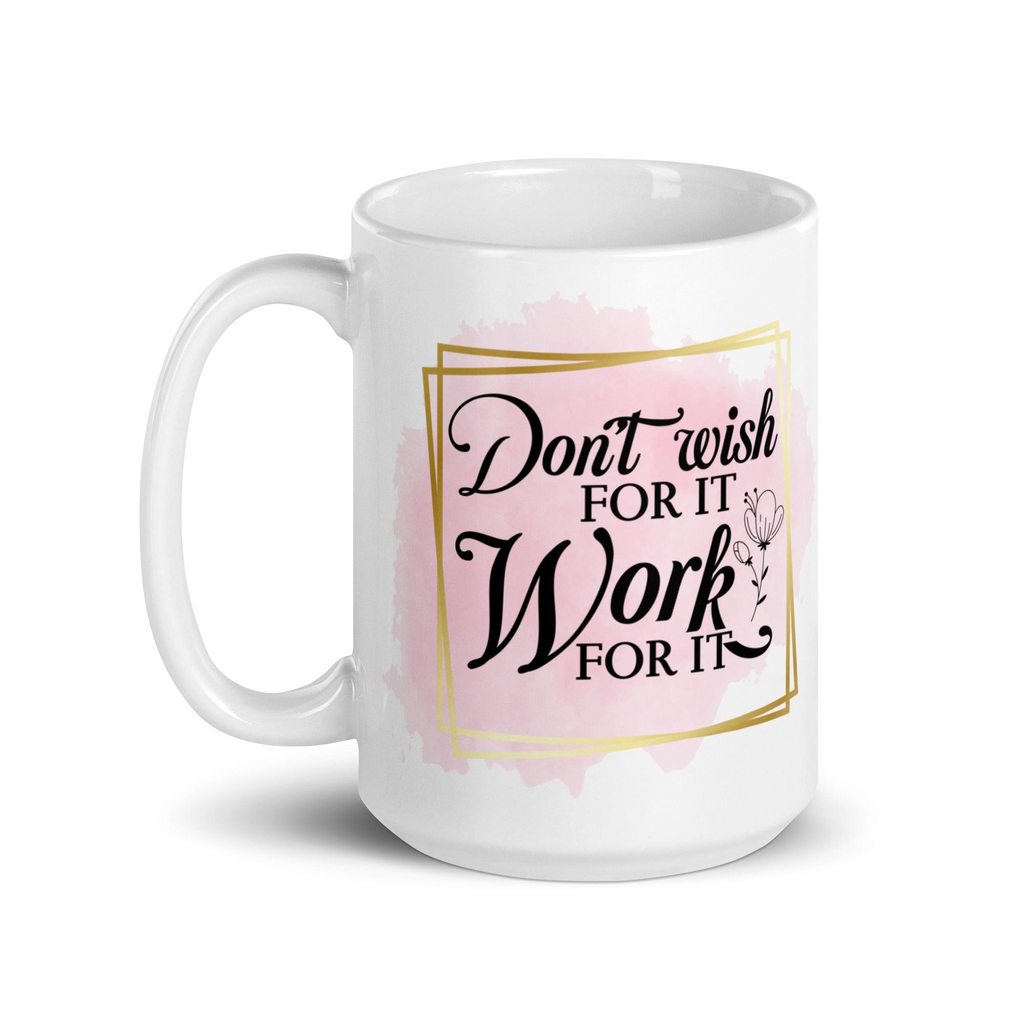 "Work For It" Glossy Mug - Briadanna