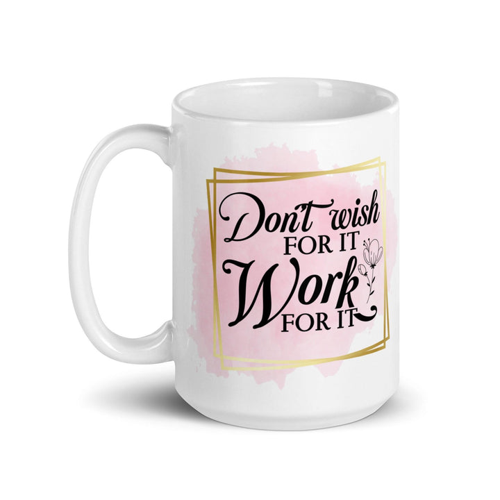 "Work For It" Glossy Mug - Briadanna