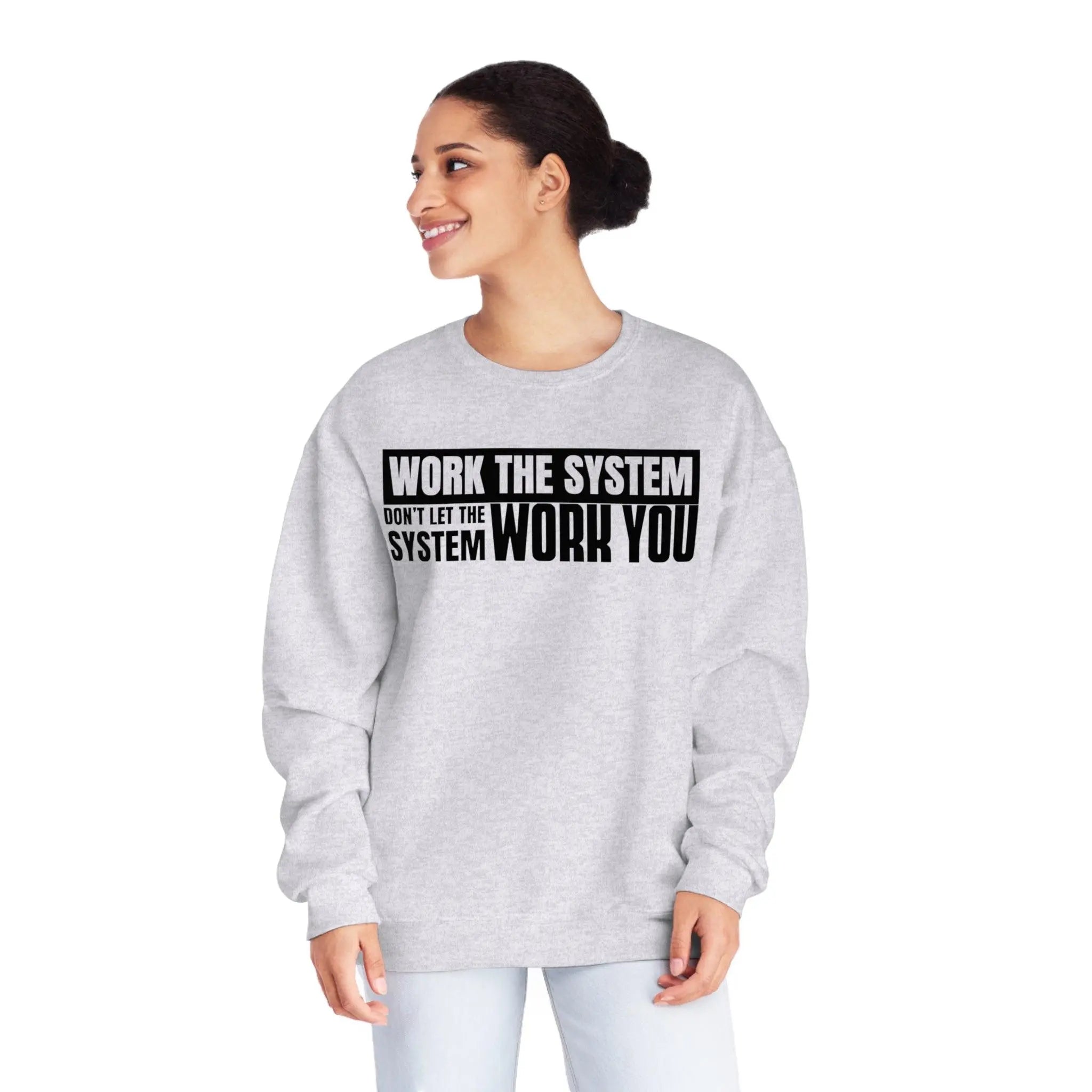 Work The System Sweatshirt - Briadanna