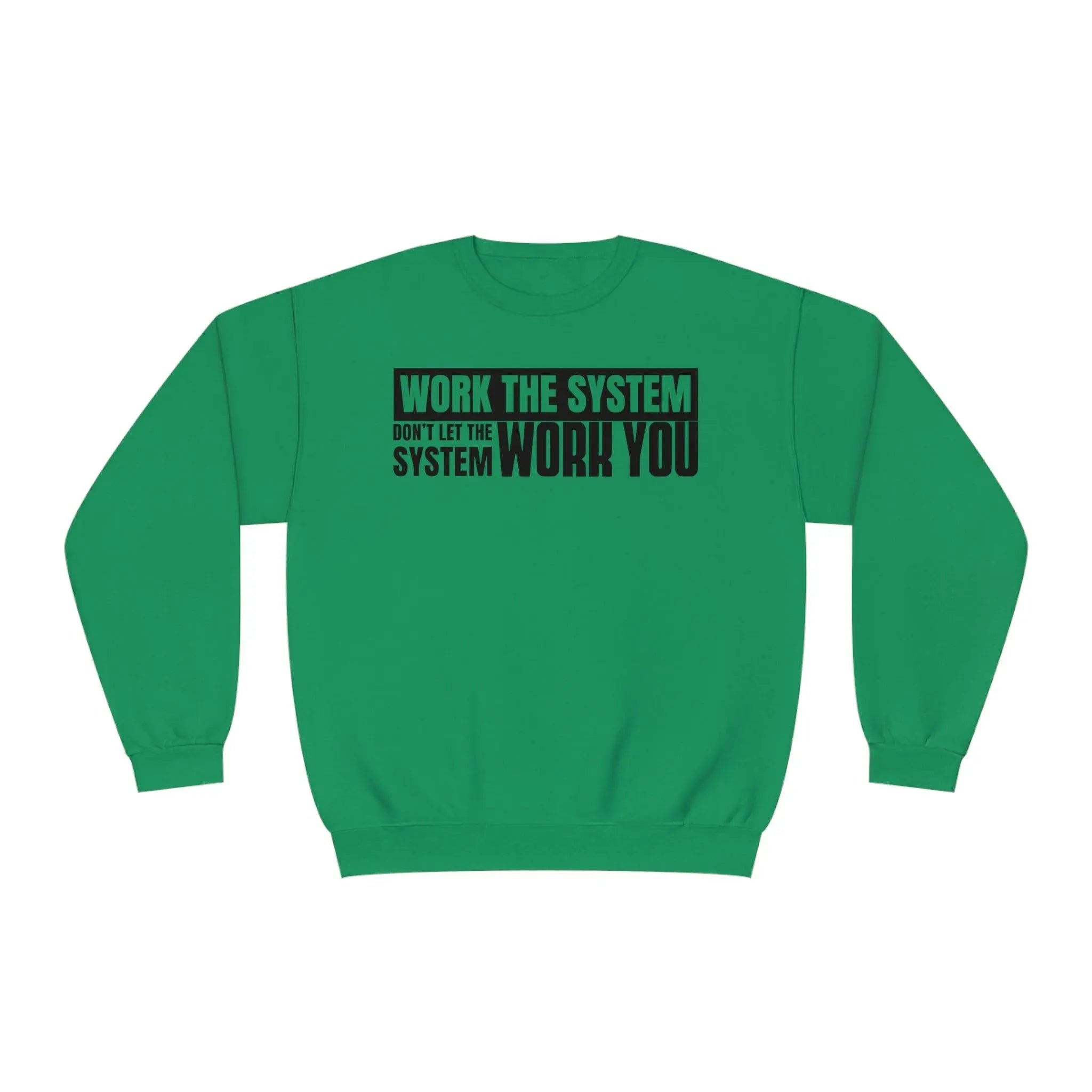 Work The System Sweatshirt - Briadanna