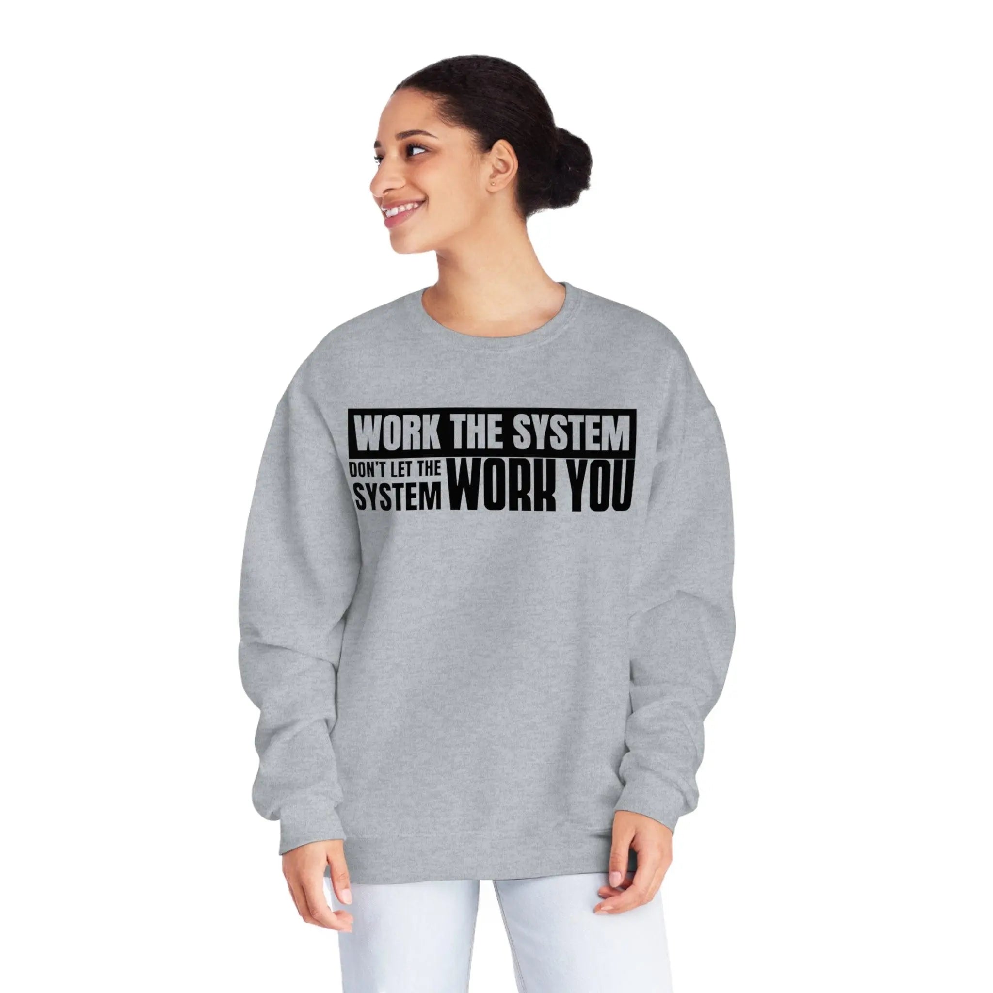 Work The System Sweatshirt - Briadanna