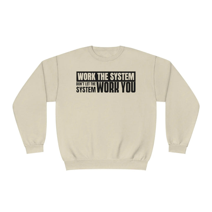 Work The System Sweatshirt - Briadanna