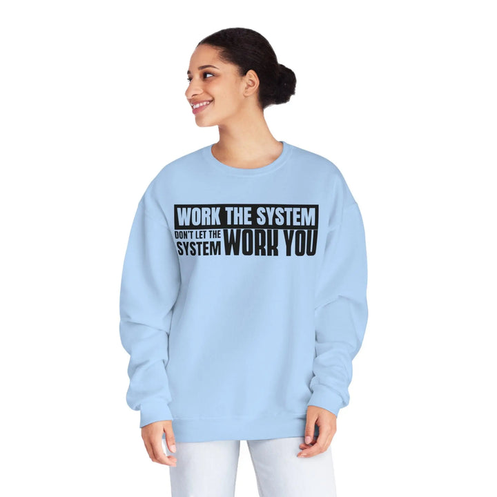 Work The System Sweatshirt - Briadanna