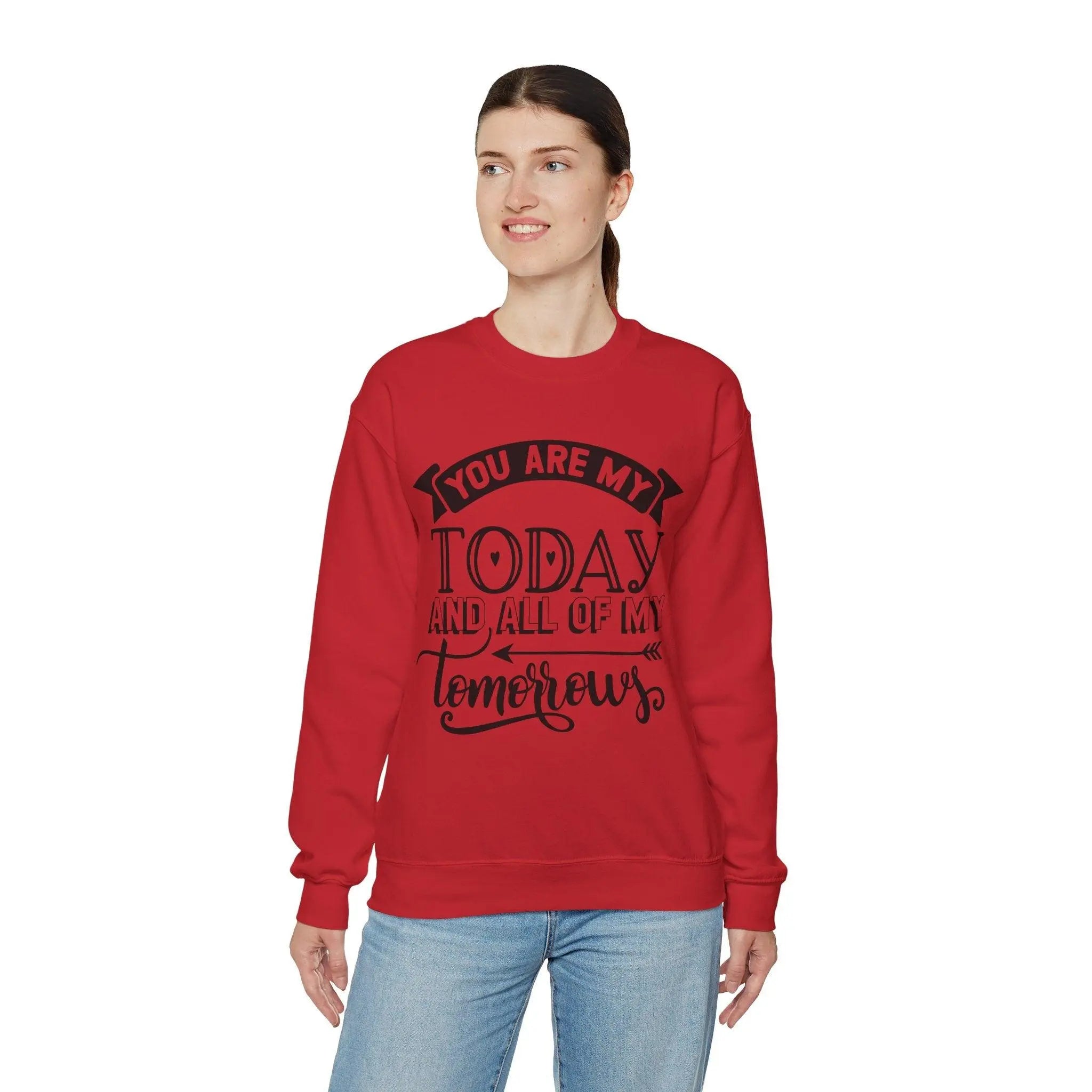 "You Are My Today" Sweatshirt - Briadanna